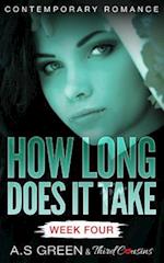 How Long Does It Take - Week Four (Contemporary Romance)