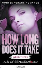 How Long Does It Take - Week Three (Contemporary Romance)