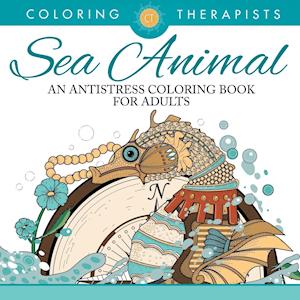 Sea Animal Designs Coloring Book - An Antistress Coloring Book for Adults