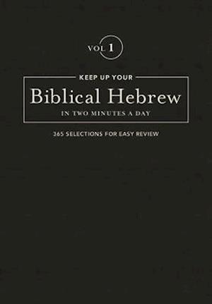 Keep Up Your Biblical Hebrew in Two Vol1