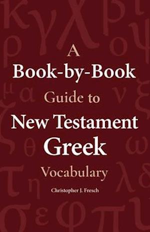 A Book-By-Book Guide to NT Grk Vocab