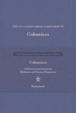 The Preacher's Greek Companion to Colossians