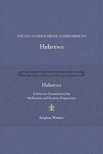 The Preacher's Greek Companion to Hebrews