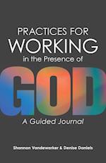 Guided Practices for Working in the Presence of God