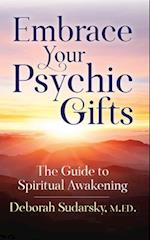 Embrace Your Psychic Gifts