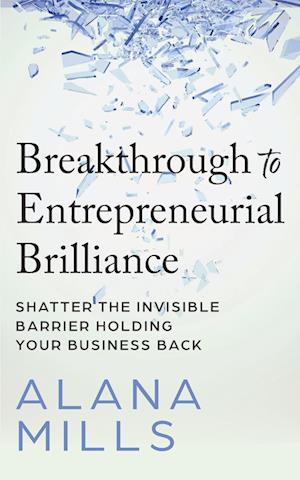 Breakthrough to Entrepreneurial Brilliance