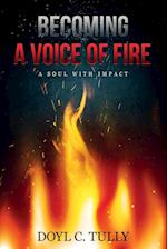 Becoming a Voice of Fire
