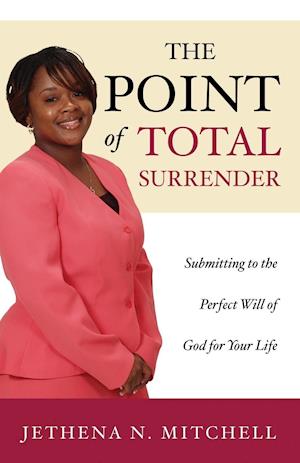 The Point of Total Surrender