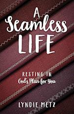 A Seamless Life