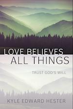 Love Believes All Things