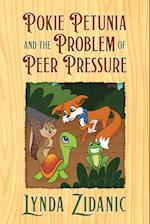 Pokie Petunia and the Problem of Peer Pressure