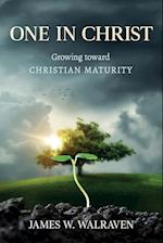 One in Christ: Growing Toward Christian Maturity 
