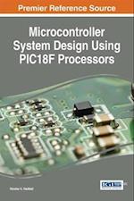 Microcontroller System Design Using PIC18F Processors