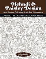 Mehndi & Paisley Design Anti Stress Coloring Book for Grownups