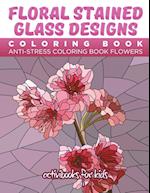 Floral Stained Glass Designs Coloring Book