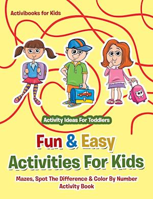 Fun & Easy Activities for Kids