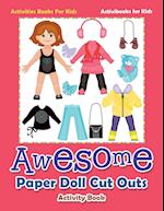 Awesome Paper Doll Cut Outs Activity Book - Activities Books For Kids
