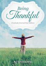 Being Thankful Gratitude Journal Year Edition