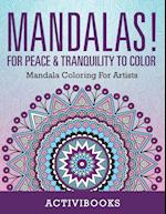 Mandalas! for Peace & Tranquility to Color