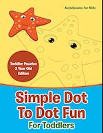Simple Dot To Dot Fun For Toddlers - Toddler Puzzles 2 Year Old Editon