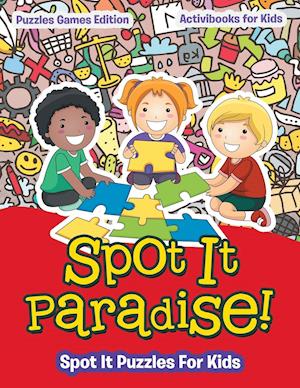 Spot It Paradise! Spot It Puzzles For Kids - Puzzles Games Edition