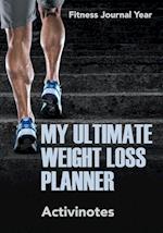 My Ultimate Weight Loss Planner - Fitness Journal Year