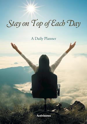 Stay on Top of Each Day. a Daily Planner.