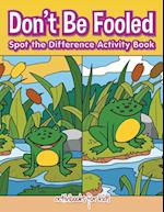 Don't Be Fooled, Spot the Difference Activity Book