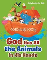 God Has All the Animals in His Hands Coloring Book