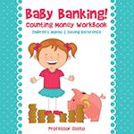 Baby Banking! - Counting Money Workbook