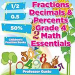 Fractions Decimals & Percents Grade 4 Math Essentials