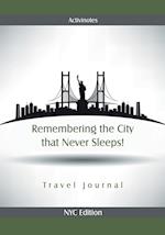 Remembering the City that Never Sleeps! Travel Journal NYC Edition