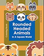 Rounded Headed Animals in a Square World Coloring Book