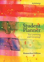 Student Planner for Learning and Growing! Homeschool Edition