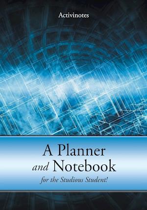 A Planner and Notebook for the Studious Student!