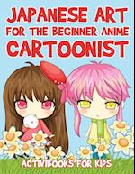 Japanese Art for the Beginner Anime Cartoonist