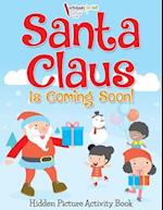 Santa Claus Is Coming Soon! Hidden Picture Activity Book