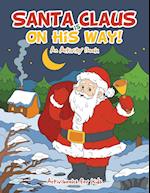 Santa Claus Is on His Way, an Activity Book