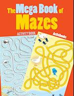 The Mega Book of Mazes Activity Book
