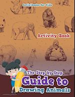 The Step by Step Guide to Drawing Animals