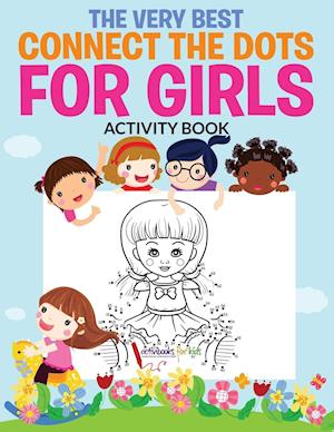 The Very Best Connect the Dots for Girls Activity Book
