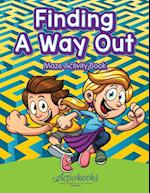 Finding a Way Out - Maze Activity Book