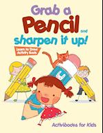 Grab a Pencil and Sharpen It Up! Learn to Draw Activity Book