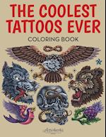 The Coolest Tattoos Ever Coloring Book