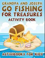 Grandpa and Joseph Go Fishing for Treasures Activity Book