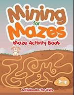 Mining for Mazes - Maze Activity Book