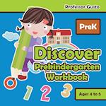 Discover Prekindergarten Workbook Prek - Ages 4 to 5