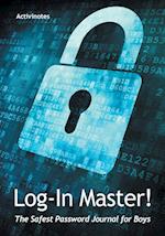 Log-In Master! the Safest Password Journal for Boys