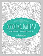 Doodling Dahlias! Flower Coloring Book