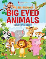 The Big Book of Big Eyed Animals Coloring Book